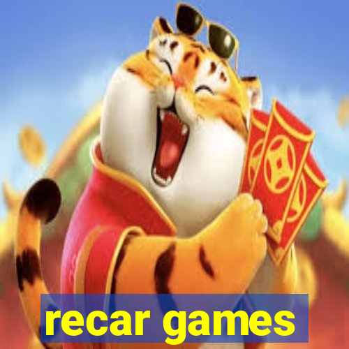 recar games